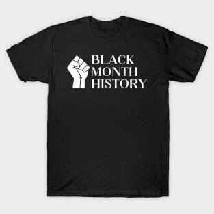 BLACK MONTH HISTORY T-Shirt